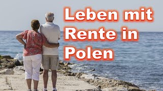 Polen  Leben als Rentner in Polen  4 Wichtige Dinge die dafür sprechen 2023 [upl. by Odama]