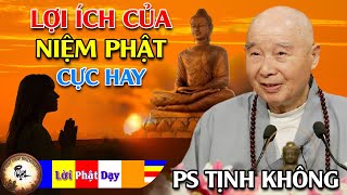 Lợi Ích Của Niệm Phật  Hòa Thượng Tịnh Không thuyết pháp Cực Hay Phật Pháp Nhiệm Màu [upl. by Ayotna892]