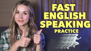 Fast English Speaking Practice [upl. by Faxun990]