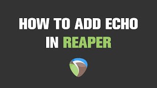 How to Add Echo in Reaper  Tutorial [upl. by Nehte]