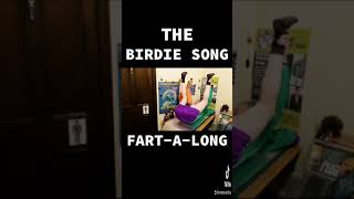 The Birdie Song Fartalong [upl. by Siubhan599]