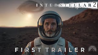 Interstellar 2 At the Edge of the Universe  Trailer  Christopher Nolan Matthew McConaughey [upl. by Lotta]