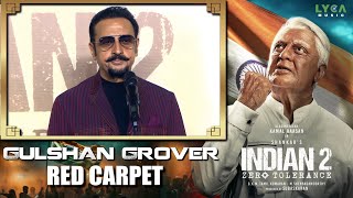 Indian 2 Audio Launch  Gulshan Grover Speech  Red Carpet  Kamal Haasan  Shankar  Anirudh  Lyca [upl. by Imotas]