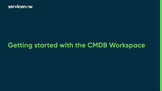 Getting started with the CMDB workspace [upl. by Cristina]