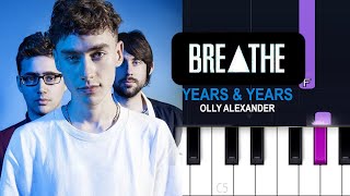 Olly Alexander Years amp Years  Breathe Piano Tutorial [upl. by Hcone]