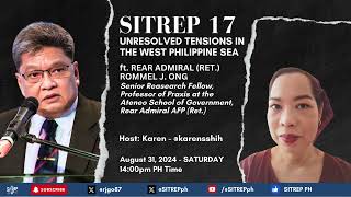 SITREP 17 ft Rear Admiral Rommel Ong Ret on the West Philippine Sea incidents Escoda Shoal etc [upl. by Trebron137]