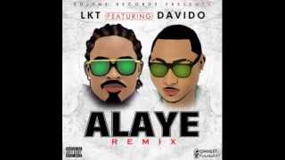 LKT FT DAVIDO  ALAYE OFFICIAL REMIX NEW 2013 [upl. by Miahc340]