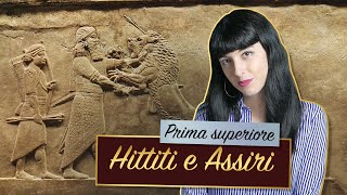 HITTITI E ASSIRI  Civiltà della Mesopotamia [upl. by Ronnoc]