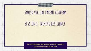 SMUSD Virtual Parent Academy Session 1 Talking Resiliency [upl. by Meekah]