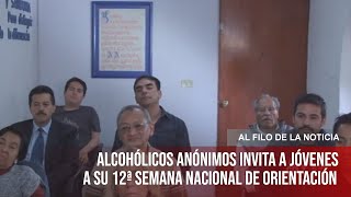 Alcohólicos Anónimos invita a jóvenes a su 12ª Semana Nacional de Orientación [upl. by Neehar934]