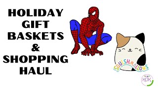 HOLIDAY GIFT BASKETS amp SHOPPING HAUL shoppinghaul giftbasket spiderman squishmallows kidsgifts [upl. by Sorcim]