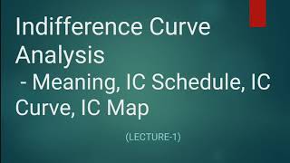 Indifference Curve Analysis  Meaning Schedule Curve and Indifference Map  Part1  EK [upl. by Wesla]