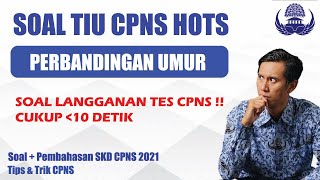 Soal TIU Perbandingan Umur 👍 Cukup 10 Detik  🔥 Soal Langganan Keluar 📝 Soal HOTS CPNS 2021 🔥 [upl. by Eitsirc73]