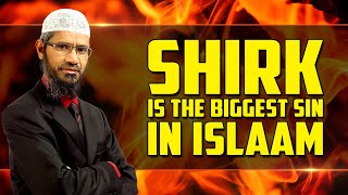 Shirk is the Biggest Sin in Islam  Dr Zakir Naik [upl. by Tnert]