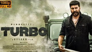 Turbo 2024 Full Movie in Hindi Dubbed  Mammootty Anjana Jayaprakash Raj B Shetty  Review amp Fact [upl. by Bridget]