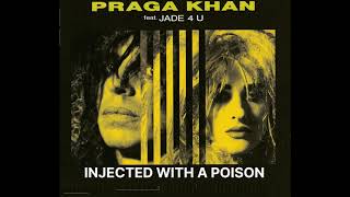 Praga Khan  Injected with a Poison Original 12quot Mix [upl. by Saixela]