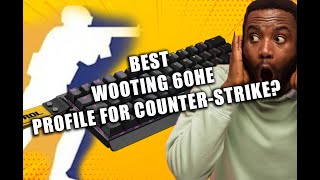 Best Wooting 60HE Settings for Counter Strike [upl. by Orth]