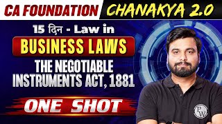 Business Laws The Negotiable Instruments Act 1881  CA Foundation Chanakya 20 🔥🔥 [upl. by Gwenneth]