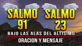 SALMO 91 SALMO 23 quotLA ORACION PODEROSAquot DIOS AMADO PIDO TU BENDICION [upl. by Bengt159]