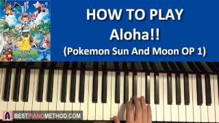 HOW TO PLAY  Pokemon Sun And Moon Anime  quotAlohaquot  OP 1 Piano Tutorial Lesson [upl. by Gleich339]