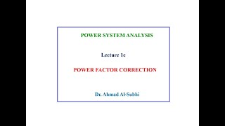 Power System Analysis Course Lecture 1e  Power Factor Correction [upl. by Hoeg]