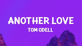 Tom Odell  Another Love Lyrics [upl. by Repsaj436]