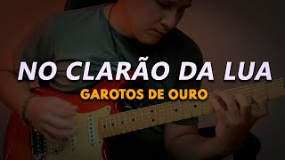 No Clarão da Lua Base de Vaneira na Guitarra [upl. by Fanya]