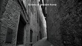 Streets of Ancient Rome [upl. by Harlin]