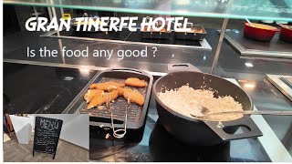 Gran Tinerfe Hotel Tenerife Is the food any good Is it worth going all inclusive [upl. by Peednus]