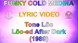 Funky Cold Medina  Tone Loc lyric video HD [upl. by Furlani776]