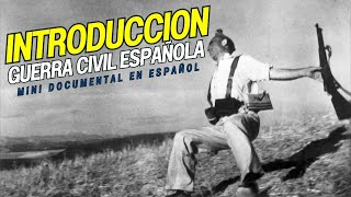 Introducción a la Guerra Civil Española  Mini Documental en Español [upl. by Leinaj]