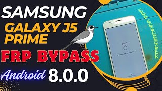 Samsung galaxy j5 prime Frp bypass Android 800  Samsung smg570f Frp Gmail account bypass [upl. by Adallard]