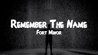 Fort Minor  Remember The Name  Lyrics [upl. by Renelle]