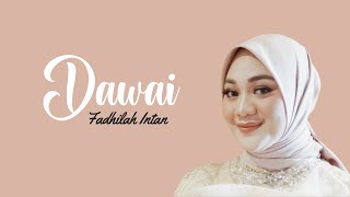 Fadhilah Intan  Dawai I Lirik Lagu [upl. by Maridel]