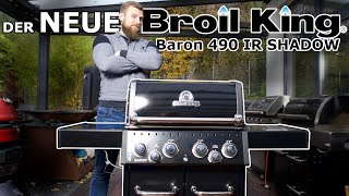 Was kann der neue Broil King Baron 490 IR Shadow [upl. by Franklin]