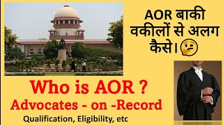 Advocates on Record AOR  Eligibility amp Requirements for AoR  judiciary supremecourt advocate [upl. by Moina967]