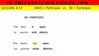 EL TRI LA GUIA DEL INGLES LECCION  57 Have  Participio vs Be  Participio [upl. by Dyke]