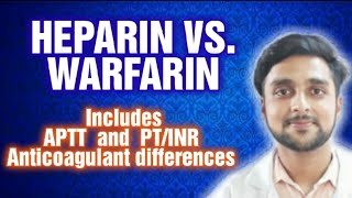 Heparin Vs Warfarin  APTT and PTINR  Anticoagulant differences [upl. by Yelac]