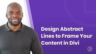 How to Design Abstract Lines to Frame Your Content in Divi [upl. by Nylsaj]