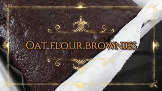 Oat Flour Brownies [upl. by Helprin]