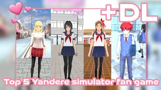 Top 5 Yandere simulator fan game DL 🌸🌸❤️❤️ [upl. by Ennasor]