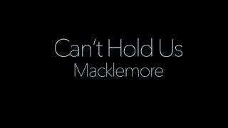 Cant Hold Us by Macklemore Lyrics [upl. by Ahcsrop15]