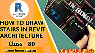 HOW TO DRAW STAIRS IN REVIT ARCHITECTURE  CLASS  80 [upl. by Euqinmod]