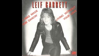 Leif Garrett  I Was Made For Dancing [upl. by Lennard553]