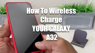 How To Wireless Charge Your Galaxy A32 [upl. by Osugi265]