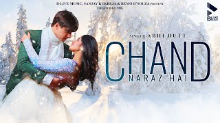 CHAND NARAZ HAI OFFICIAL VIDEO  ABHI DUTT  VIKRAM M  MOHSIN KHAN  JANNAT ZUBAIR  MK BLIVE [upl. by Ahsekim]