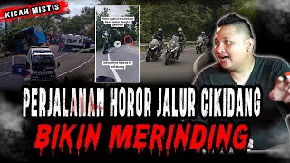 PERJALANAN MOTOR JALUR CIKIDANG PALING HORORKORBAN MINTA CARIKAN TANGANNYA YG HILANG [upl. by Dnalevelc]