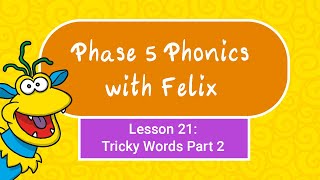 Phase 5 Phonics for Kids 21 Tricky Words Part 2 [upl. by Toblat]