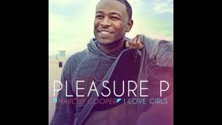 Pleasure P quotI Love Girlsquot feat Tyga [upl. by Reilamag]