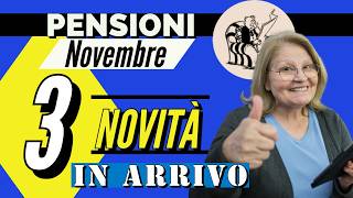 ⚡️PENSIONI NOVEMBRE 👉 TRE NOVITÀ IN ARRIVO CON QUESTA MENSILITÀ [upl. by Aowda]